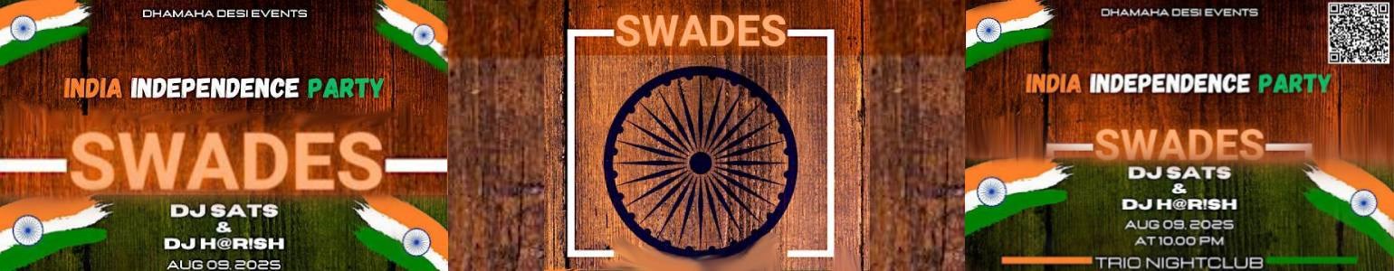 SWADES – INDIA INDEPENDENCE PARTY  TRIO NIGHT CLUB |AUG 09