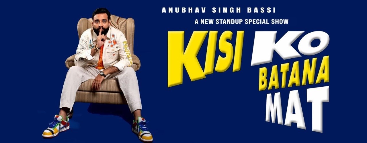 Kisi Ko Batana Mat By Anubhav Singh Bassi in Bay Area