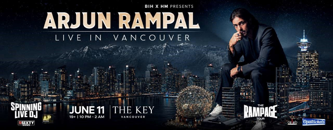 ARJUN RAMPAL LIVE IN VANCOUVER