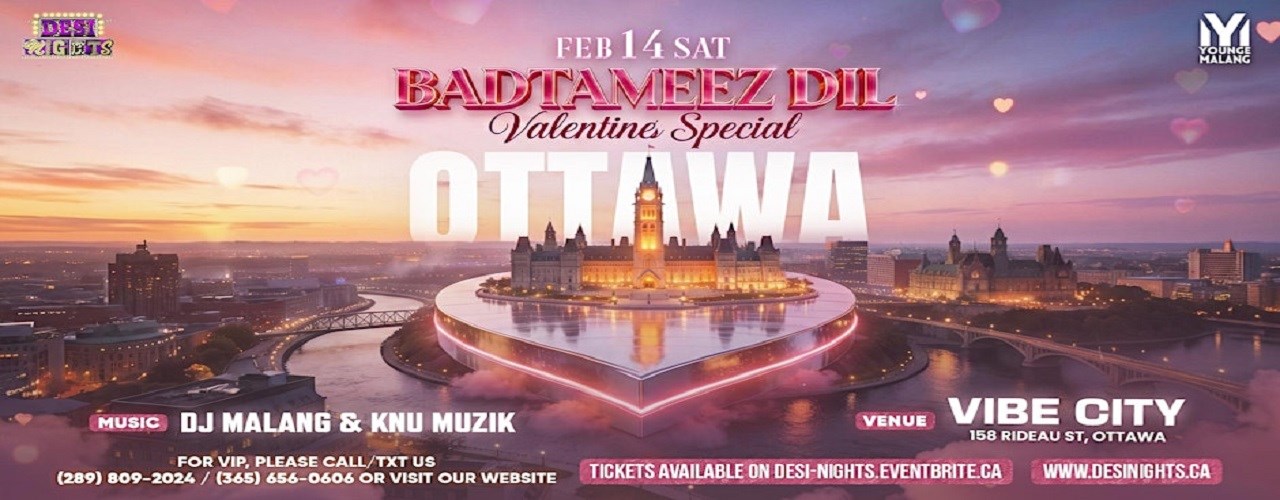 BADTAMEEZ DIL - VALENTINE'S SPECIAL | OTTAWA