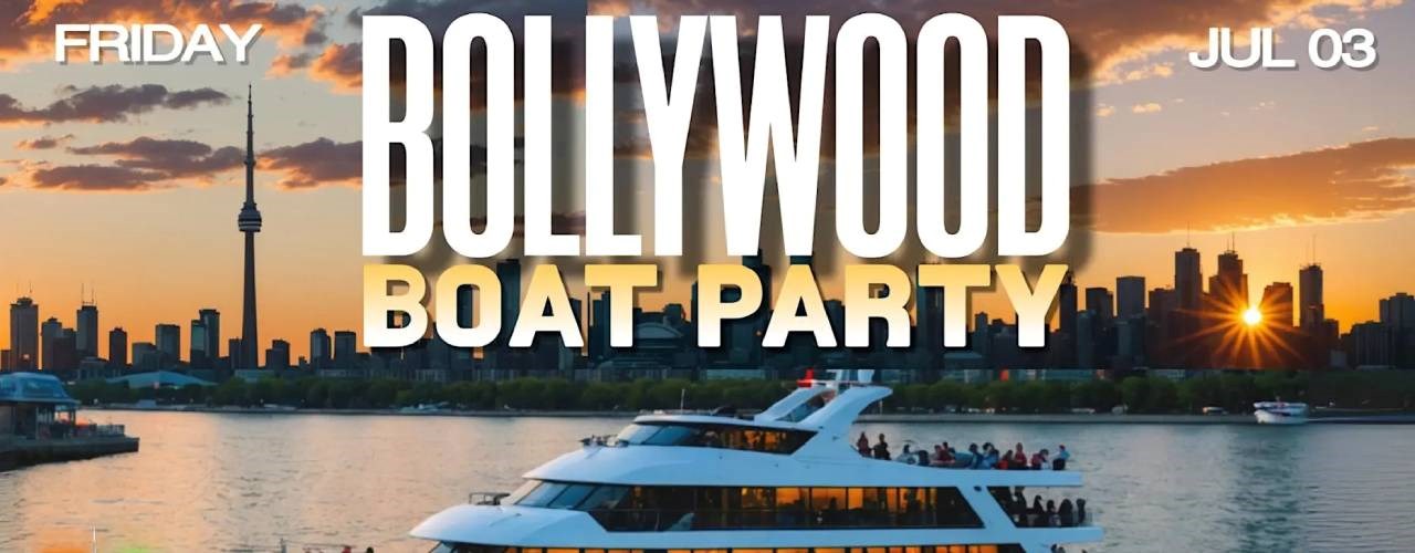BOLLYWOOD BOAT CRUISE PARTY- Biggest Cruise Party Toronto - 500+ PEOPLE
