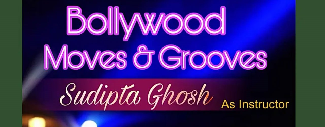 Bollywood Moves & Grooves with Sudipta Ghosh
