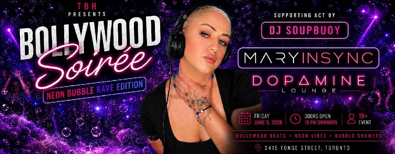 BOLLYWOOD SOIREE | NEON BUBBLE RAVE EDITION | 5TH JUNE | DOPAMINE, TORONTO