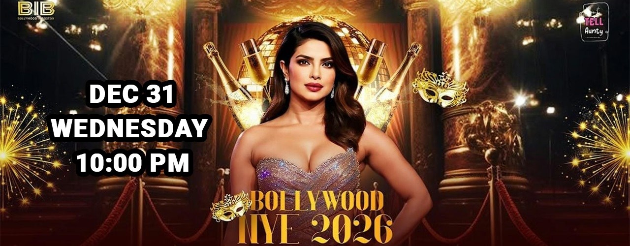 BOSTON'S HOTTEST - BOLLYWOOD BLING - NYE 2026 - DON'T TELL AUNTY