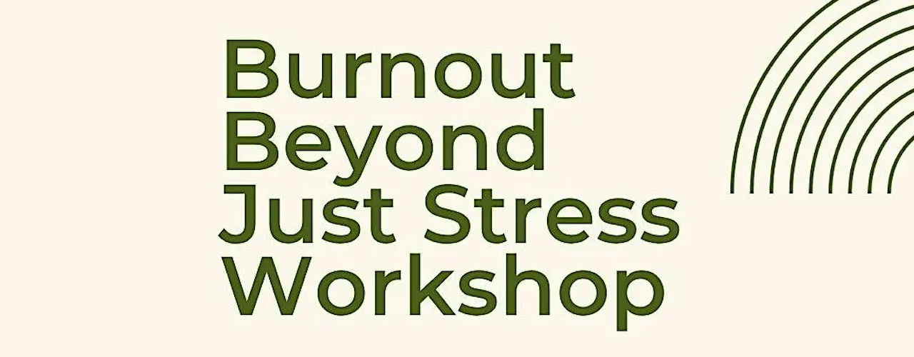 Burnout Beyond Just Stress