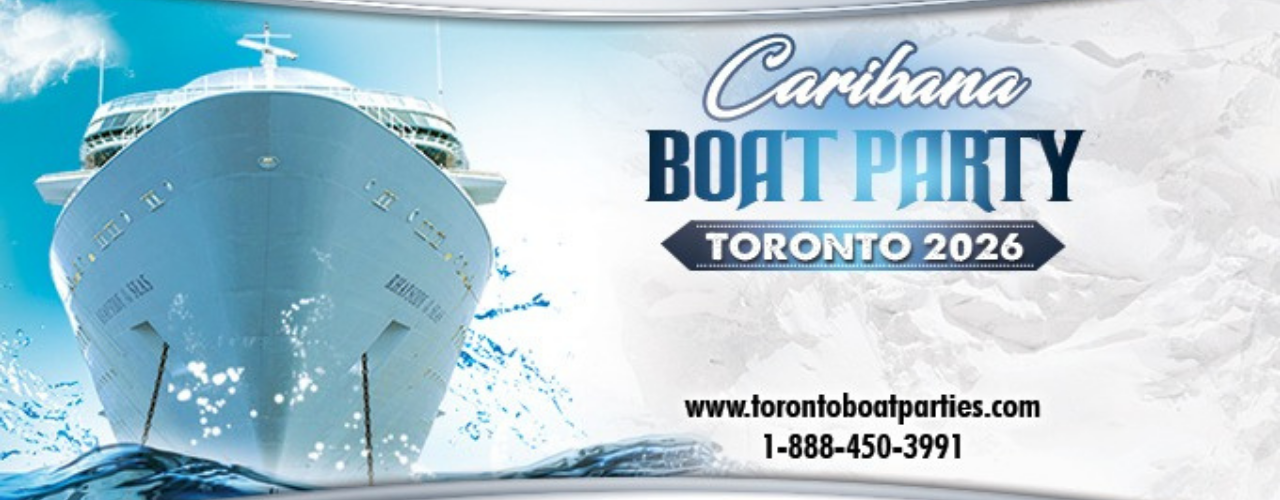 CARIBANA BOAT PARTY TORONTO 2026 | TICKETS STARTING AT $25 | OFFICIAL PARTY