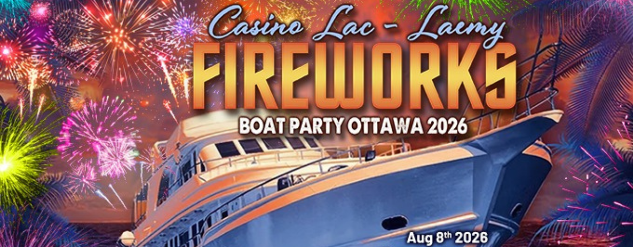 CASINO LAC-LEAMY FIREWORKS BOAT PARTY OTTAWA 2026 | OTTAWA FIREWORKS SHOW