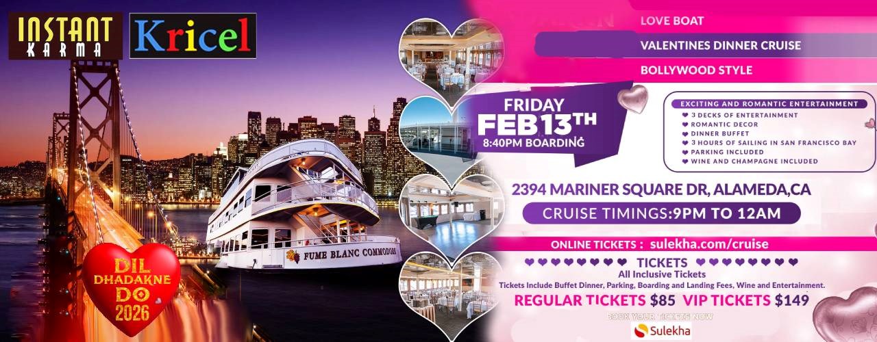 Dil Dhadakne Do 2026 San Francisco Love Boat Valentines Dinner Cruise Bollywood Style (Tickets Include Buffet Dinner,Parking,Unlimited Wine and Champagne, Entertainment and 3 Hours of Cruising)