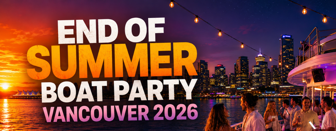 END OF SUMMER BOAT PARTY VANCOUVER 2026 | SATURDAY NIGHT