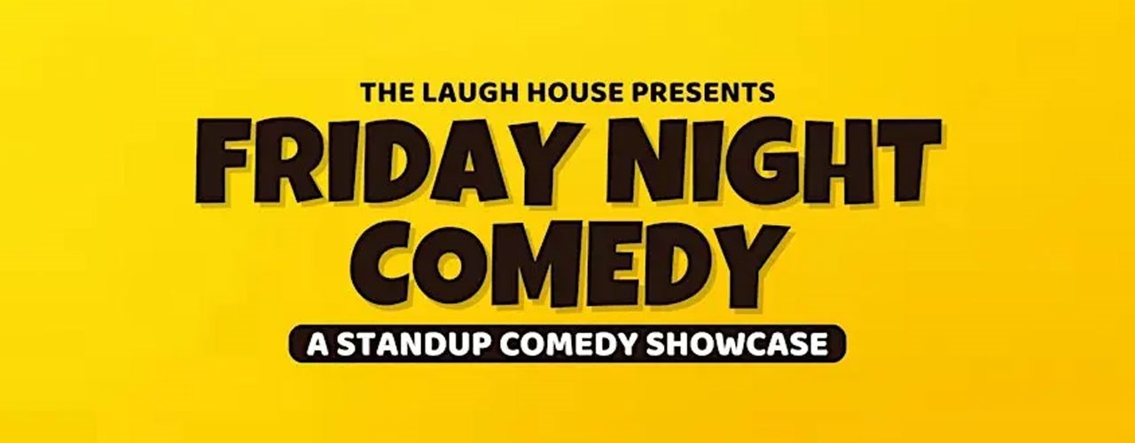 Friday Night Comedy - A Standup Comedy Show