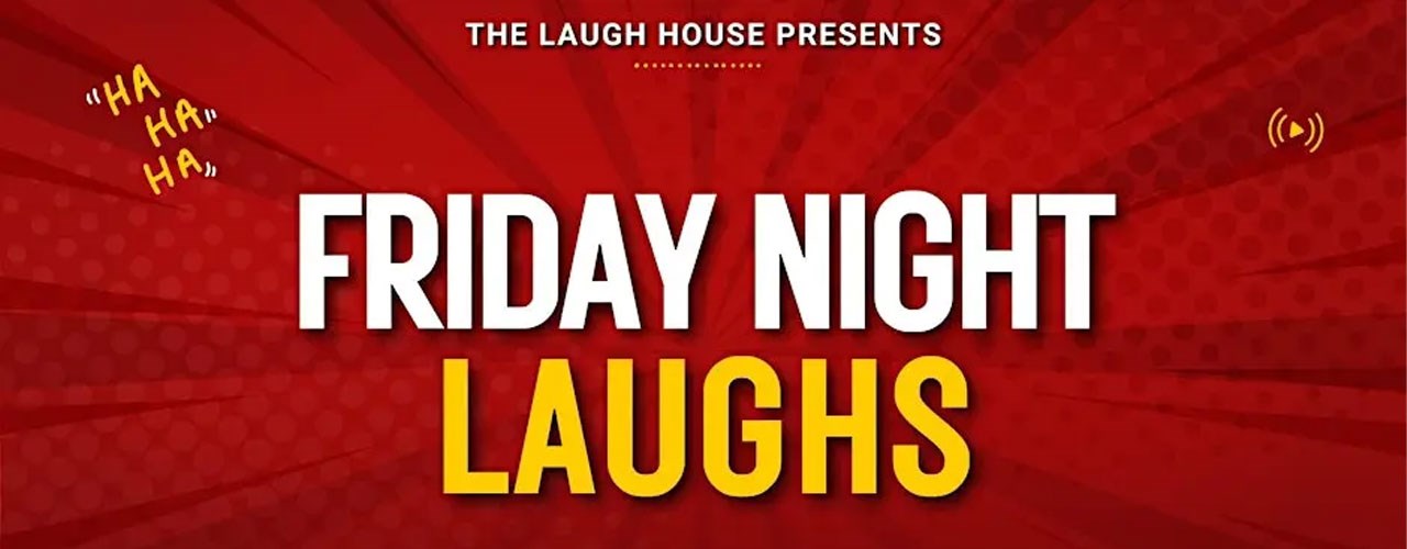 Friday Night Laughs - A Standup Comedy Show