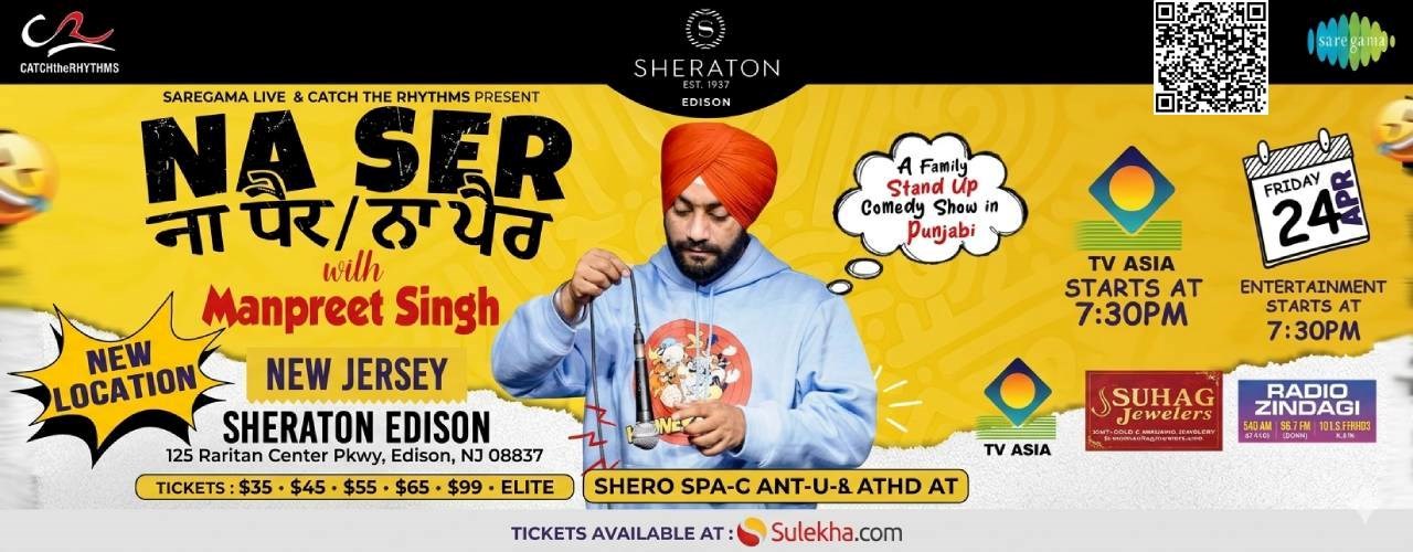 Naa Ser Naa Paair in New Jersey - A stand up comedy show by Manpreet Singh