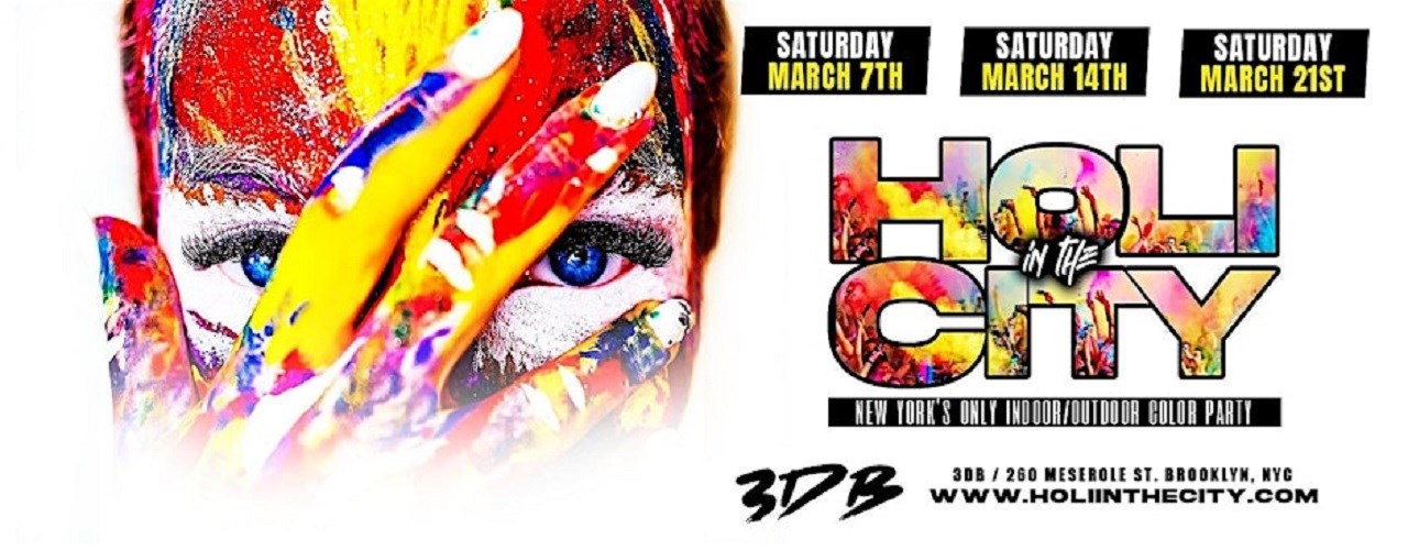 HOLI IN THE CITY : MARCH 21ST - THE BIGGEST OPEN AIR COLOR PARTY IN NYC