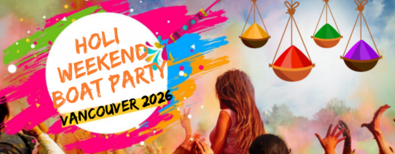Holi Weekend Boat Party Vancouver 2026 | Colors, Music & Dance on Water