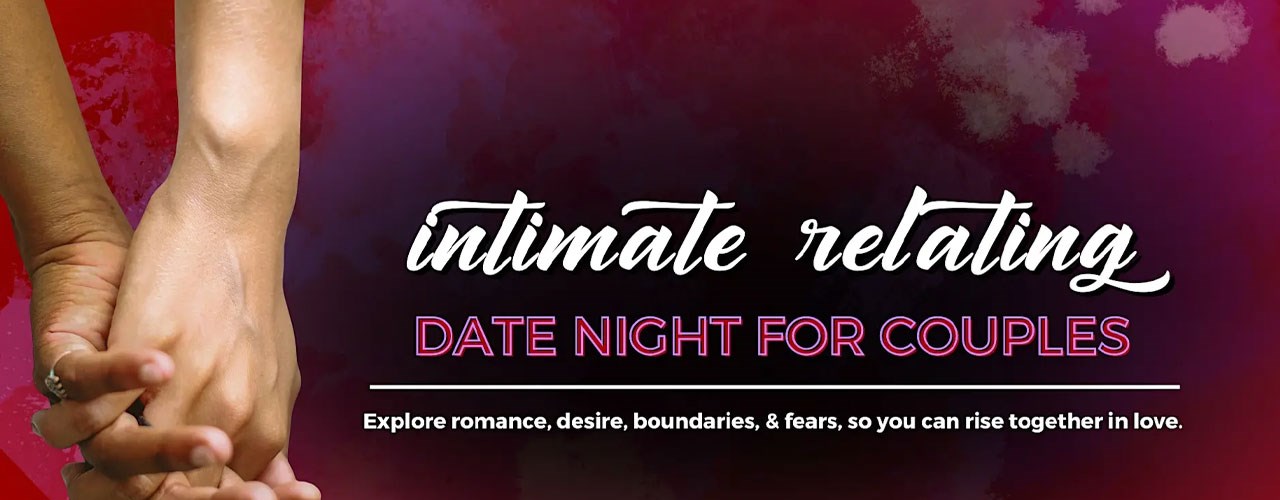Intimate Relating Date Night For Couples