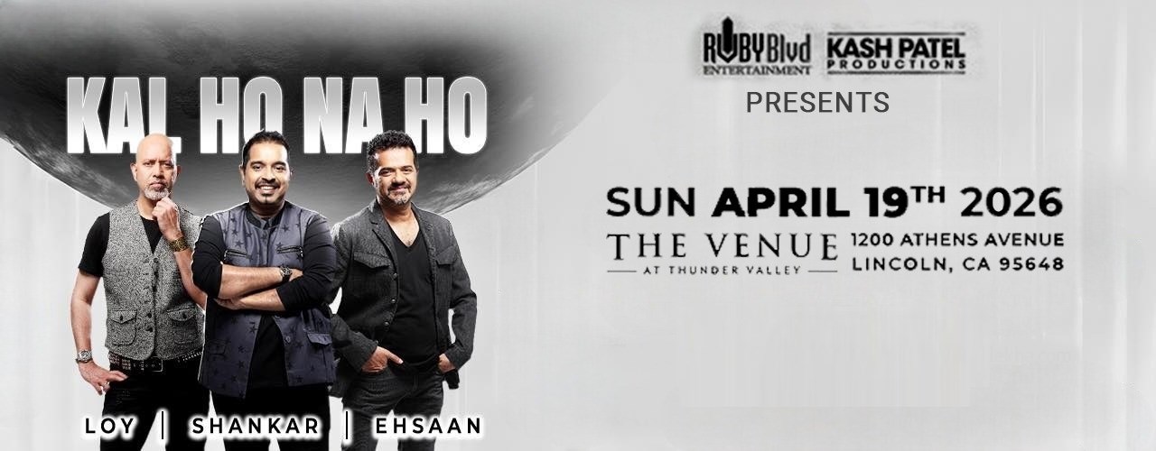 KAL HO NA HO: SHANKAR EHSAAN LOY – Lincoln, CA