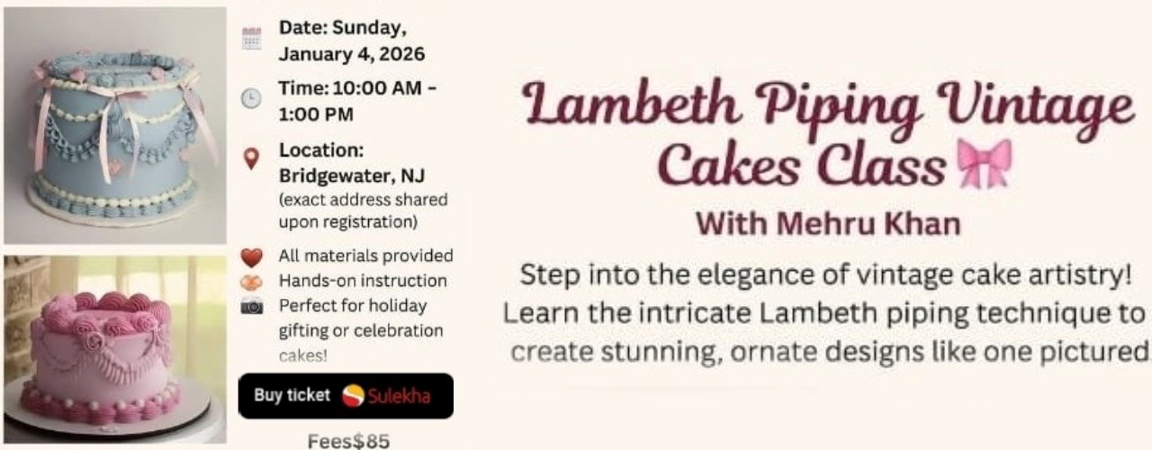 Lambeth Piping Vintage Cakes Class with Mehru Khan in NJ