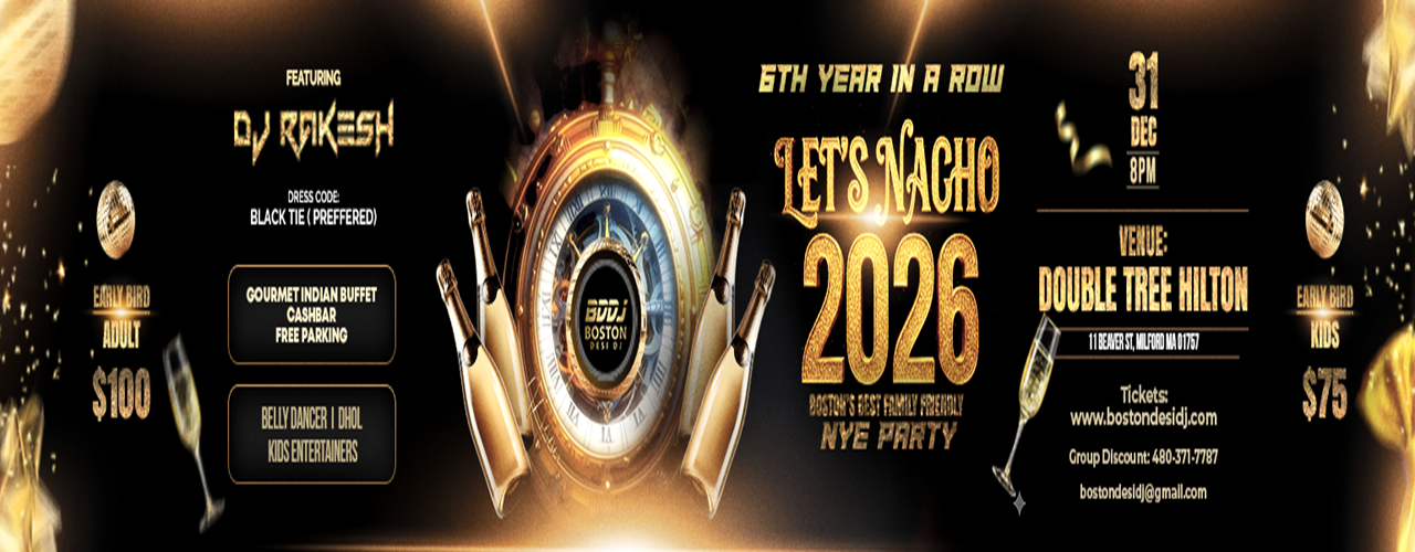 LET'S NACHO NYE 2026 with DJ RAKESH - BOSTON'S FAMILY FRIENDLY NEW YEAR PARTY