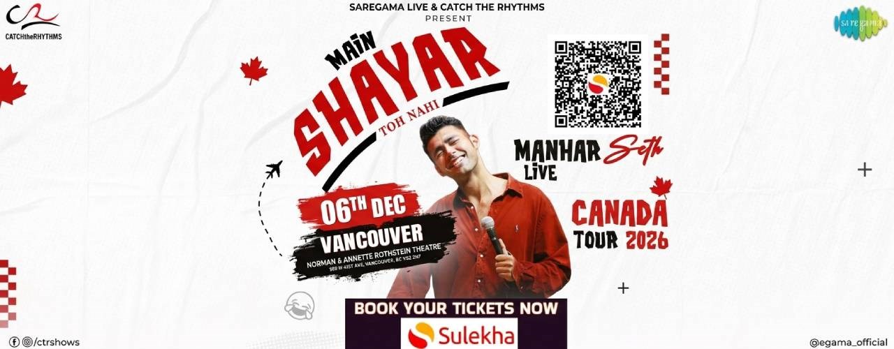 Main Shayar Toh Nahi By Manhar Seth in Vancouver