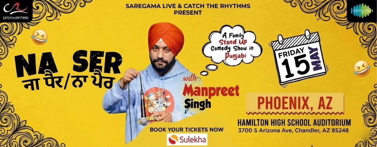 Na Ser Na Paair In Phoenix - A stand up comedy show by Manpreet Singh 
