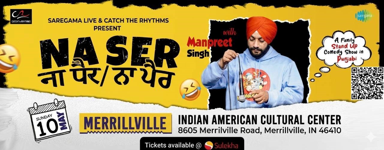 Naa Ser Naa Paair in Merrillville, IN - A stand up comedy show by Manpreet Singh