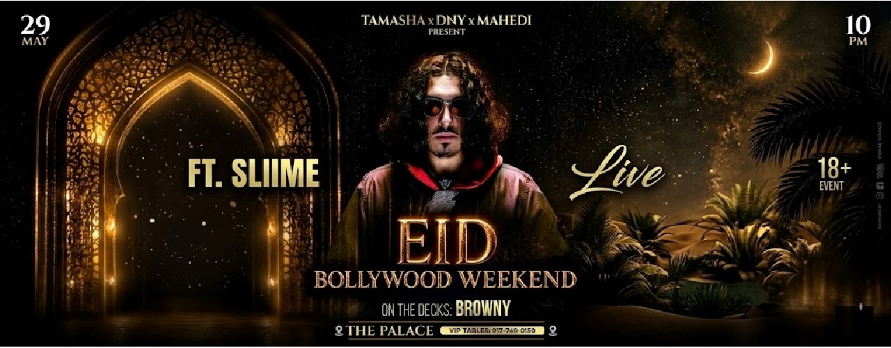 NYC BOLLYWOOD AFTER DARK- EID WEEKEND EDITION AT THE PALACE