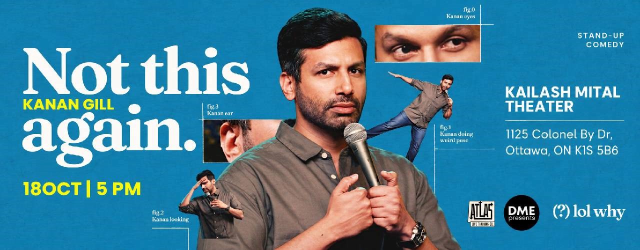 Ottawa - Kanan Gill - Not This Again