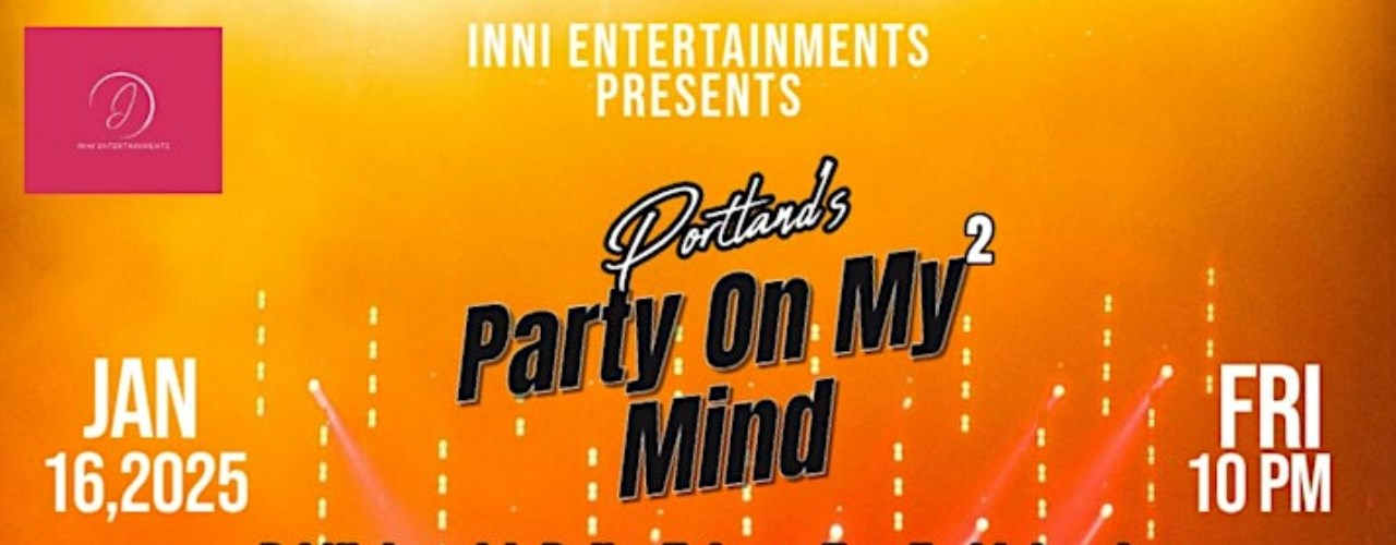 Portland's PARTY ON MY MIND