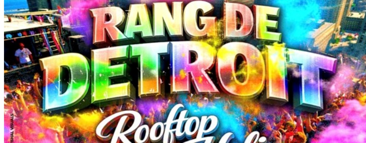RANG DE DETROIT- HOLI COLOR FEST 2025