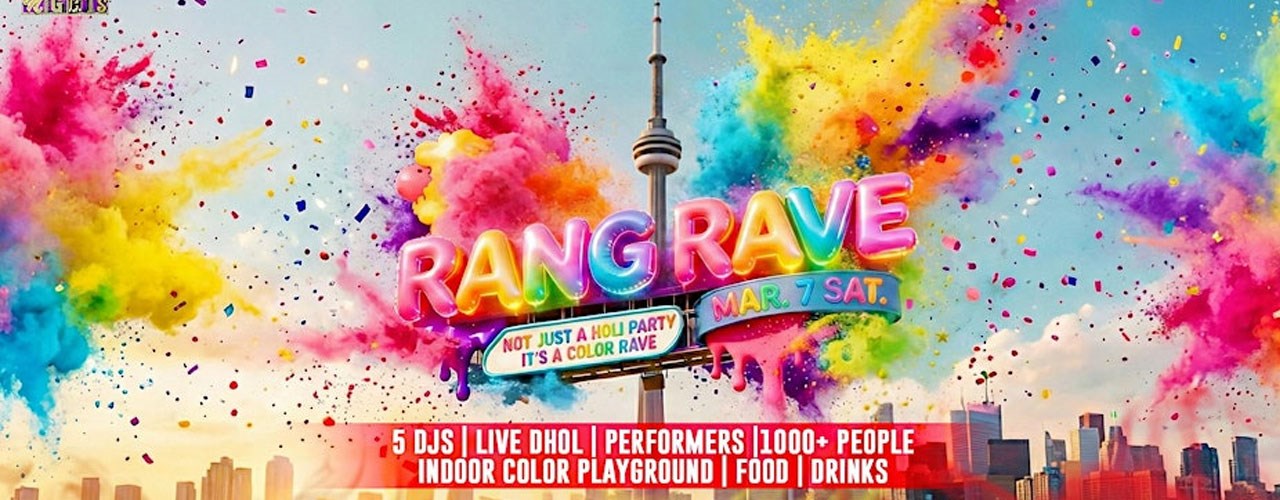RANG RAVE – TORONTO’S BIGGEST HOLI COLOR RAVE - 2 PM to 7 PM