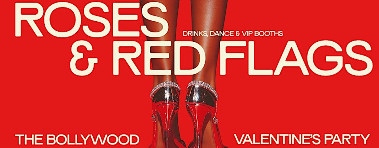 Roses & Red Flags – The Bollywood Valentine’s Party