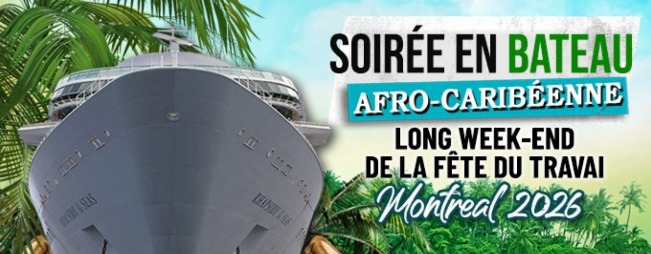 SOIRÉE EN BATEAU AFRO-CARIBÉENNE – FÊTE DU TRAVAIL À MONTRÉAL 2026