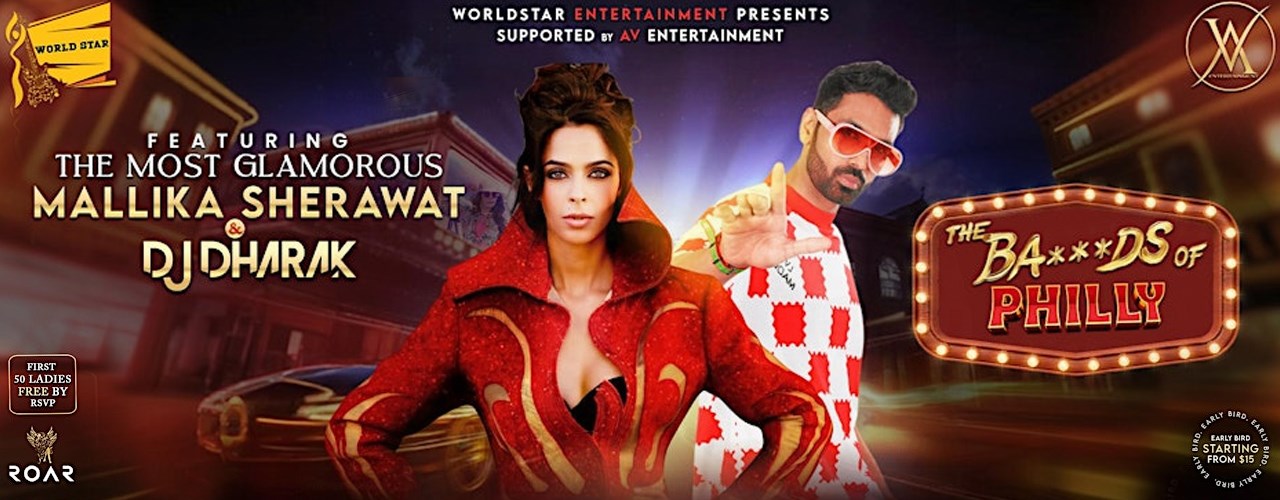 The Ba***ds of Philly, Bollywood Party Feat DJ. Dharak and Mallika Sherawat