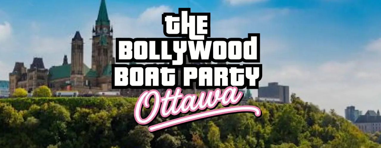The Bollywood Boat Party — Ottawa (5th Edition) ft. DJ EXO