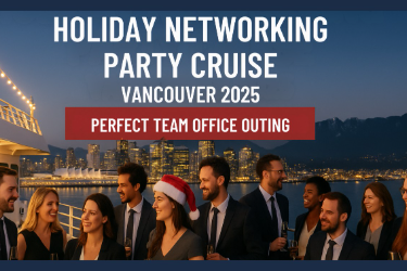 Holiday Networking Party Cruise Vancouver 2025 | Perfect Team Office Outing