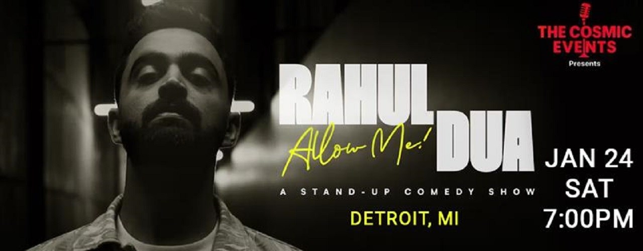 Allow Me - A Stand-up Comedy show by Rahul Dua - Detroit