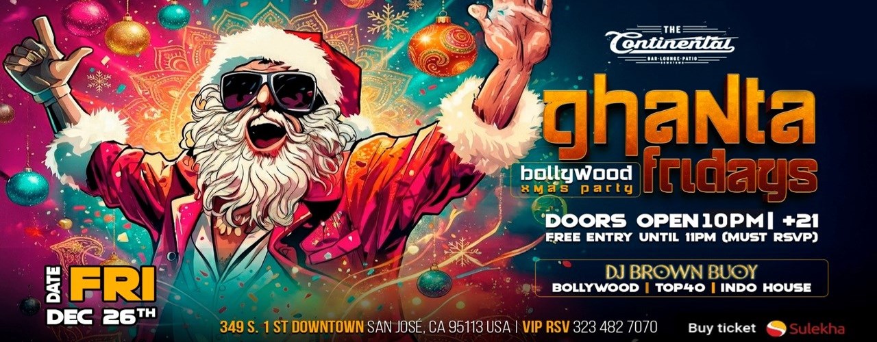 Ghanta Fridays Bollywood Xmas party with DJ Brown Buoy in Sanjose