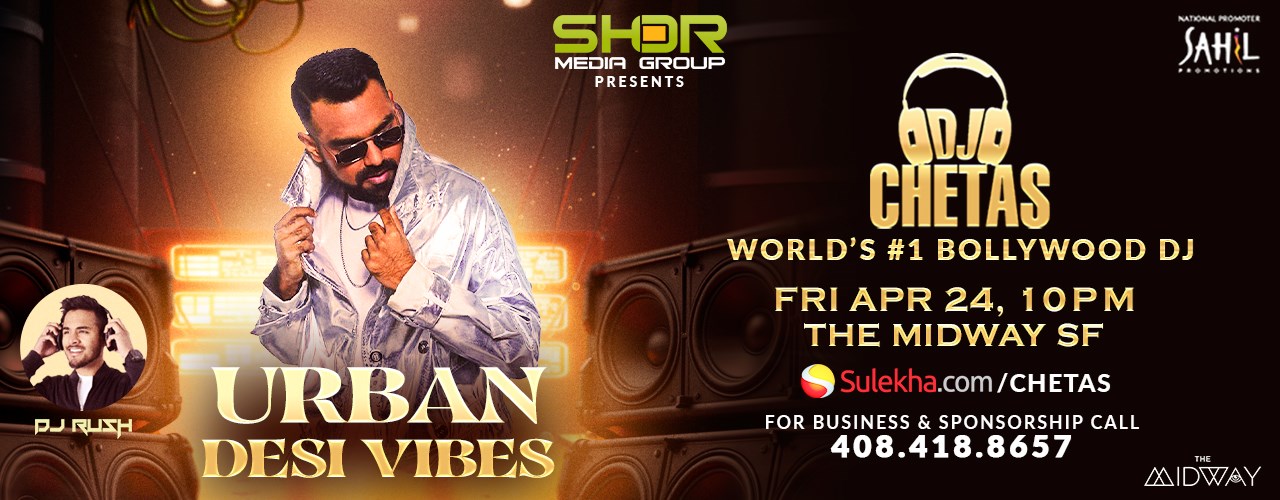 Urban Desi Vibes w/DJ Chetas LIVE: Worlds #1 Bollywood DJ Live In Bay Area