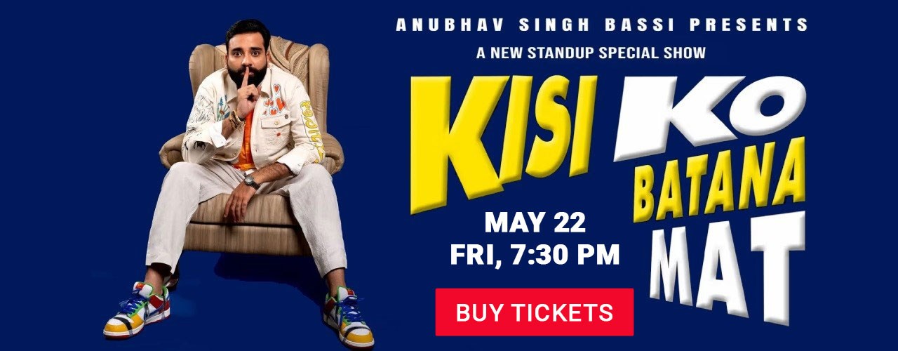 Kisi Ko Batana Mat By Anubhav Singh Bassi