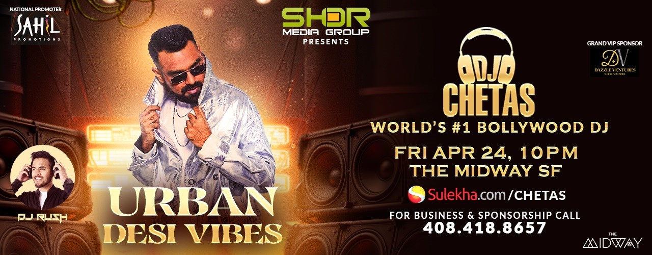 Urban Desi Vibes w/DJ Chetas LIVE: Worlds #1 Bollywood DJ Live In Bay Area