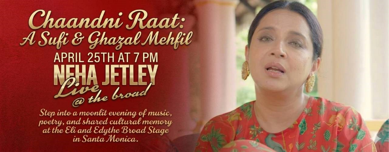 Chaandni Raat: A Sufi & Ghazal Mehfil at The Broad Stage