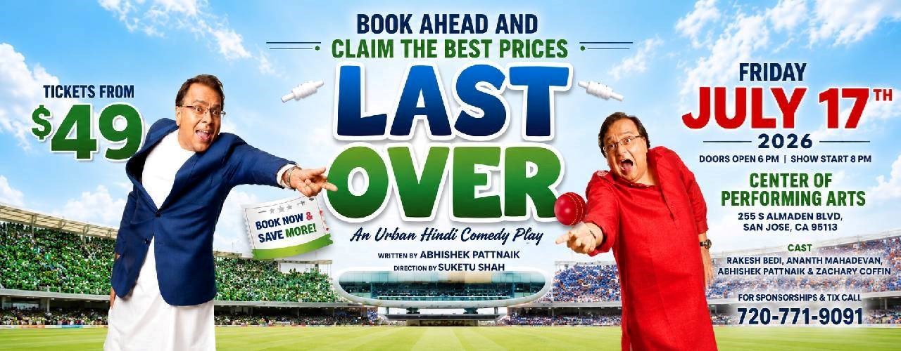 LAST OVER - Rakesh Bedi and Ananth Mahadevan - An Urban Hindi Comedy Play Live In Bay Area