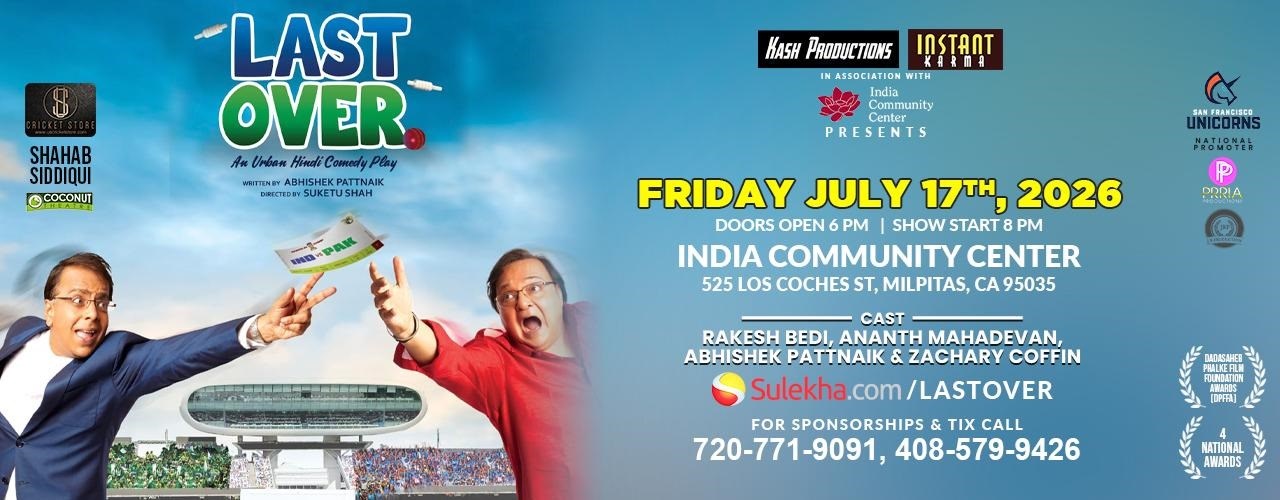 LAST OVER - Rakesh Bedi and Ananth Mahadevan - An Urban Hindi Comedy Play Live In Bay Area