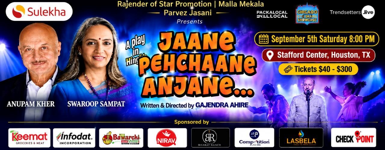 Jaane Pehchaane Anjane A Musical Play By Anupam Kher & Swaroop Sampat in Houston