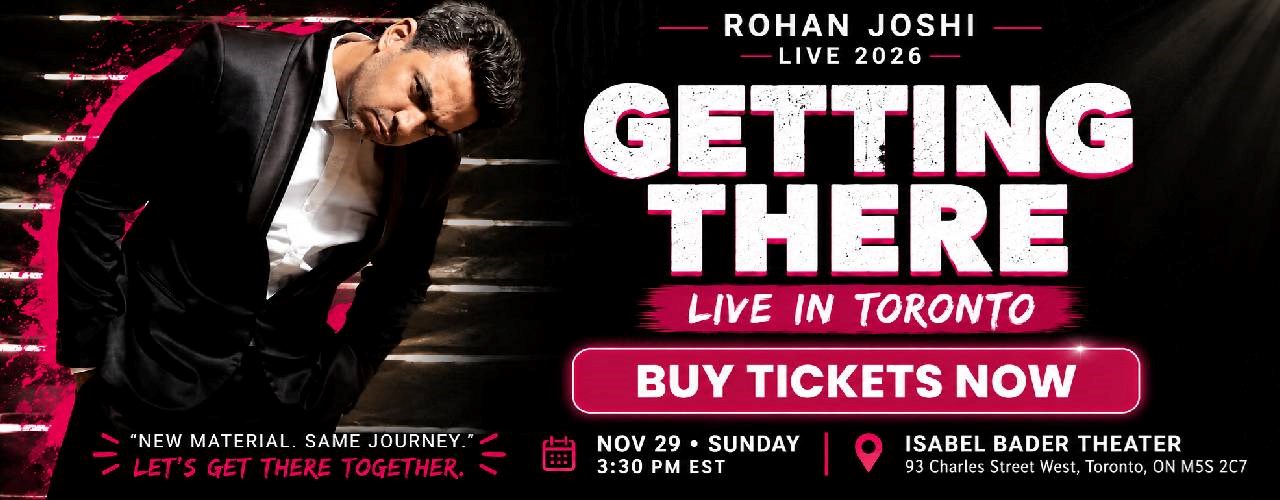 Getting There By Rohan Joshi Live 2026 in Toronto