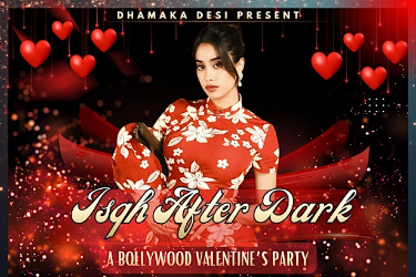 ISHQ AFTER DARK Bollywood Valentine’s Party | FEB 13 | MIRRA, Bellevue, WA