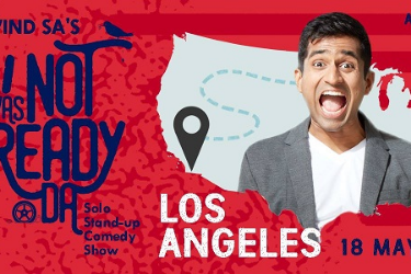 IWasNotReadyDa - Aravind SA's Comedy Show in Long Beach, CA