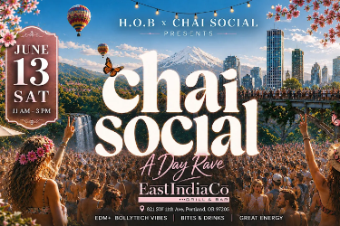 JUNE 13 | SAT | CHAI SOCIAL | A DAY PARTY | EAST INDIA CO. | PORTLAND in Portland, OR