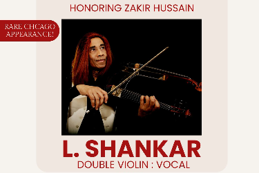 L. Shankar : Shakti Violinist Honoring Zakir Hussain  in Chicago, IL