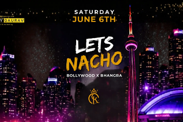 LETS NACHO | Bollywood & Bhangra Party in Toronto, ON